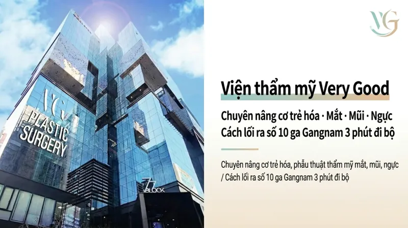 Bệnh viện Thẩm mỹ Very Good - Hội chẩn đa khoa, an toàn 24h, thẩm mỹ Gangnam