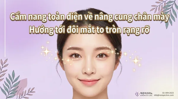 Hướng dẫn đầy đủ về nâng cung mày (cắt da thừa dưới chân mày) | Giải thích chi tiết về hiệu quả, thời gian hồi phục và những điều cần lưu ý